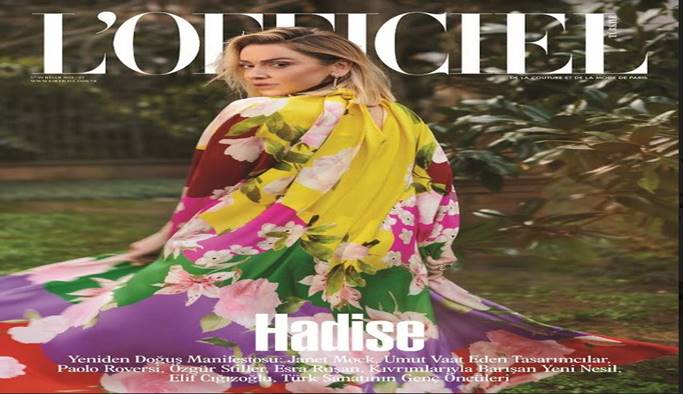 Hadise dünyaca ünlü moda dergisi L’Officiel’in Türkiye konuk yayın yönetmeni oldu