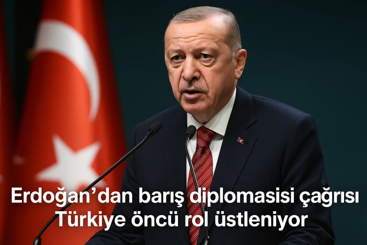 Erdoğan'dan barış diplomasisi çağrısı