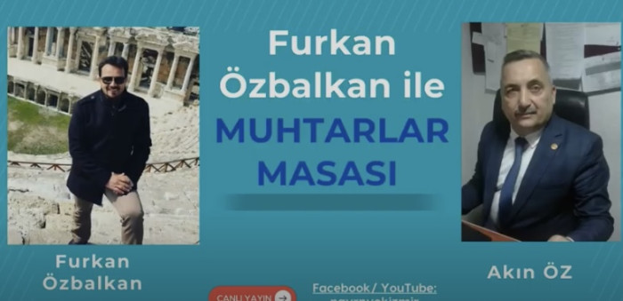 Furkan Özbalkan ile muhtarlar masası